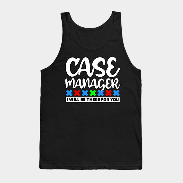 Case Manager Tank Top by colorsplash